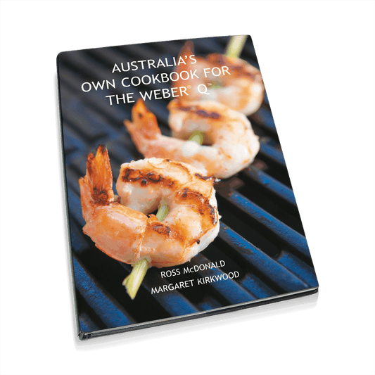 Weber Australia’s Own Cookbook for the Weber Q - Barbeques and More