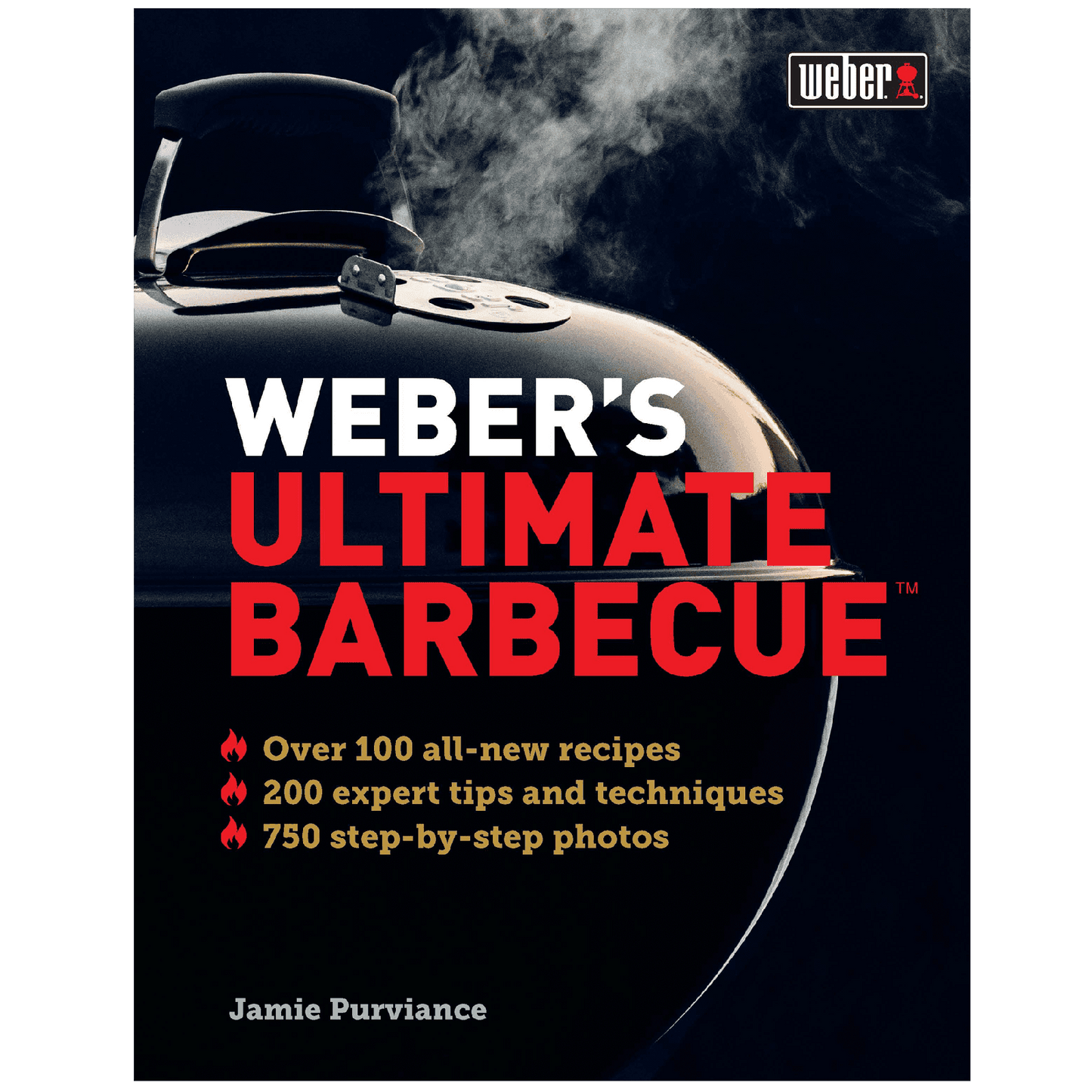 Weber’s Ultimate Barbecue Cookbook - Barbeques and More