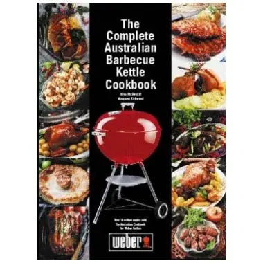 The Complete Australian Barbecue Kettle Cookbook - Barbeques and More