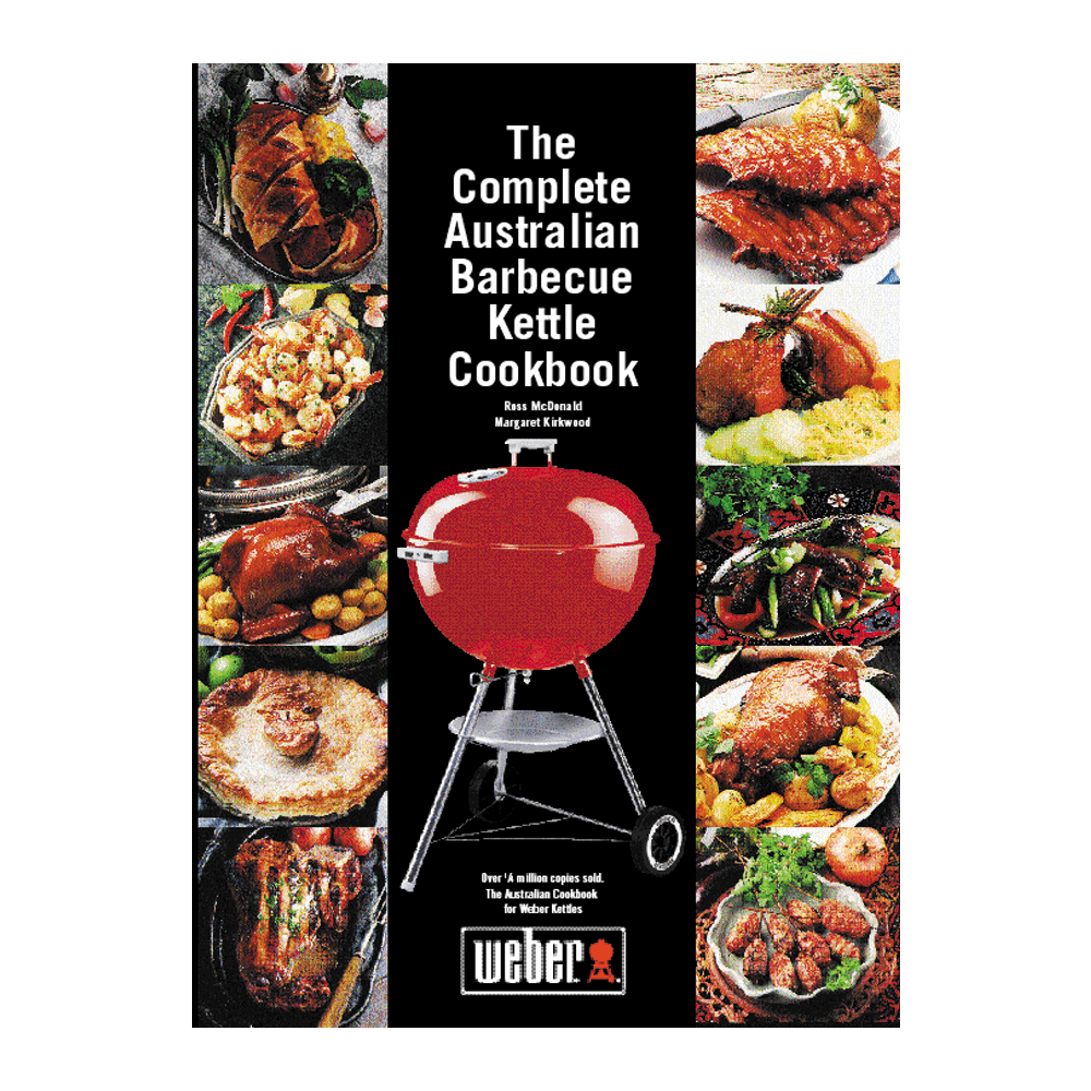 The Complete Australian Barbecue Kettle Cookbook